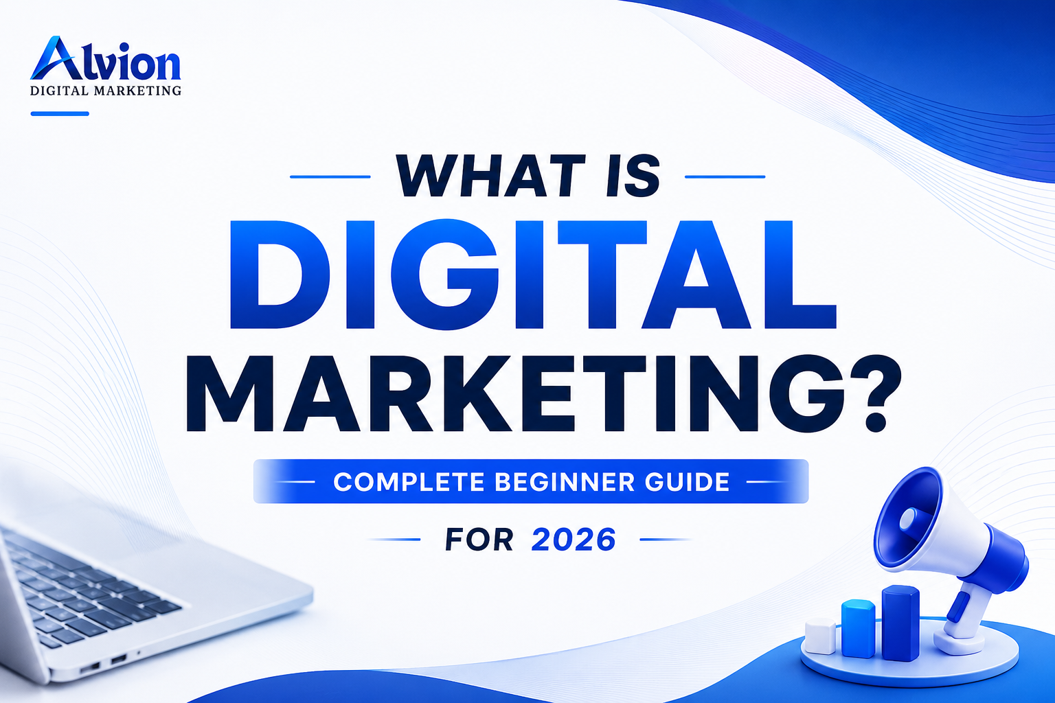 What is Digital Marketing? Complete Beginner Guide for 2026